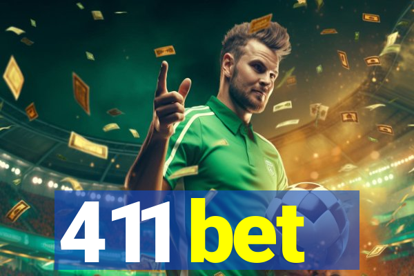 411 bet